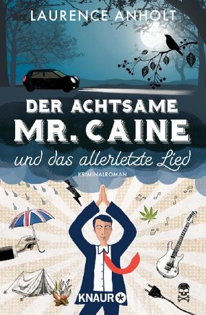 [Vincent Caine & Shanti Joyce 02] • Der achtsame Mr. Caine und das allerletzte Lied